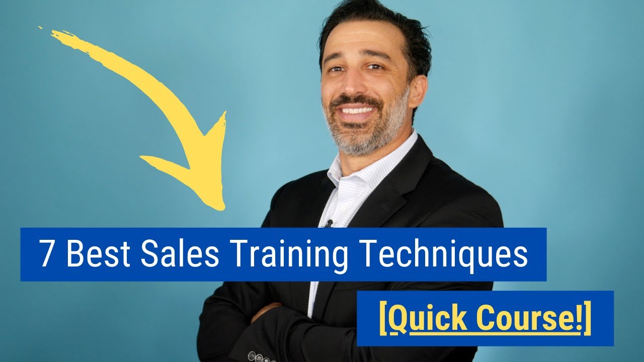7 Best Sales Training Techniques Quick Course!