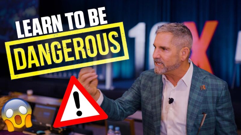 Learn to be Dangerous – No Tricks with Grant Cardone