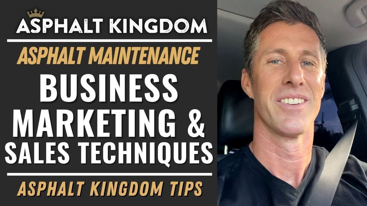 Asphalt Maintenance Business Marketing And Sales Techniques | Asphalt Kingdom Tips