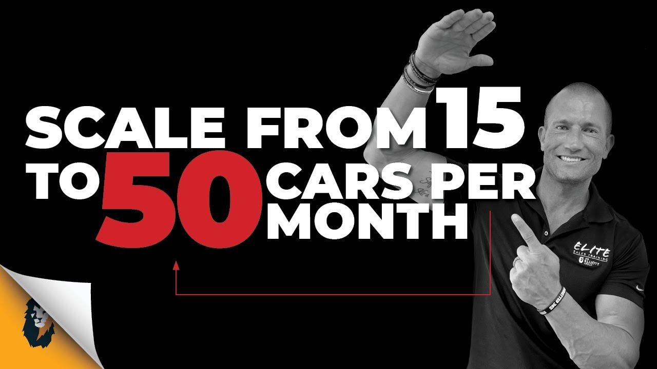 Car Sales Training // Scale From 15 to 50 Cars A Month // Andy Elliott