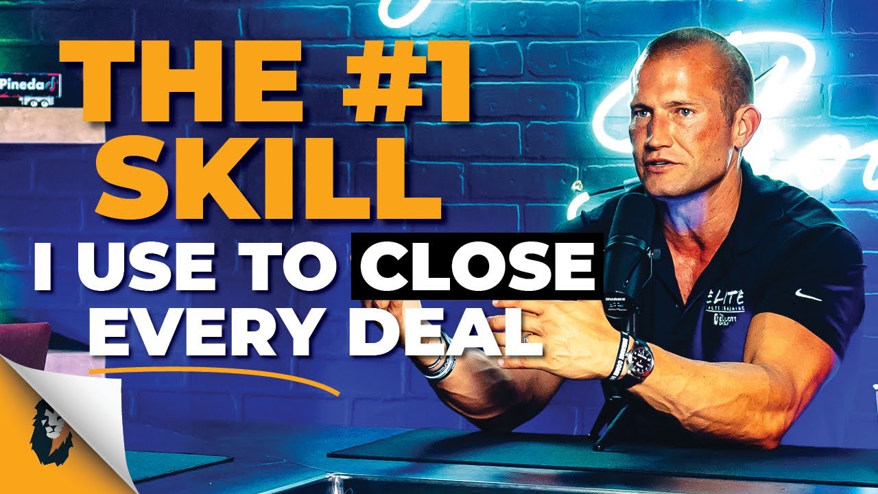 The #1 Skill I Use To Close Every Deal / ANDY ELLIOTT