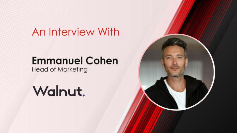 MarTech Interview With Emmanuel Cohen, HOM at Walnut