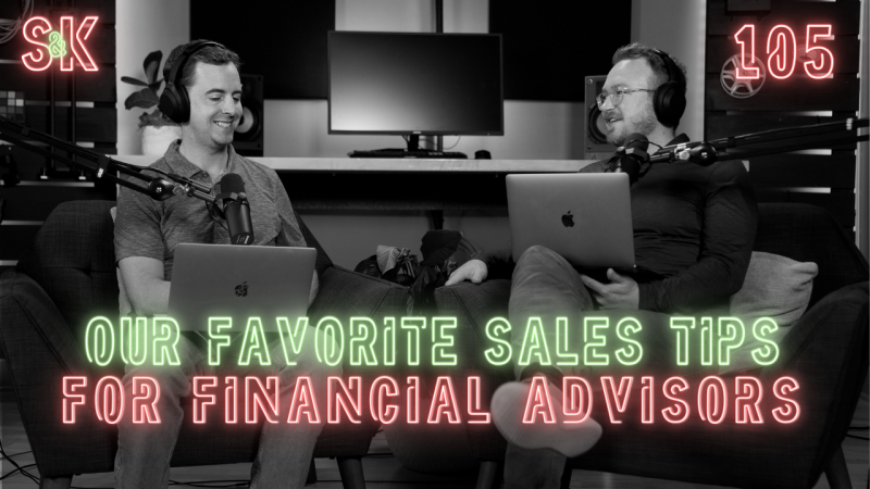 The Stephen and Kevin Show: Favorite Sales Tips for Advisors