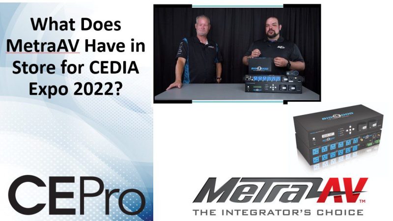 MetraAV’s Big Dog Power Is in the Spotlight at CEDIA Expo