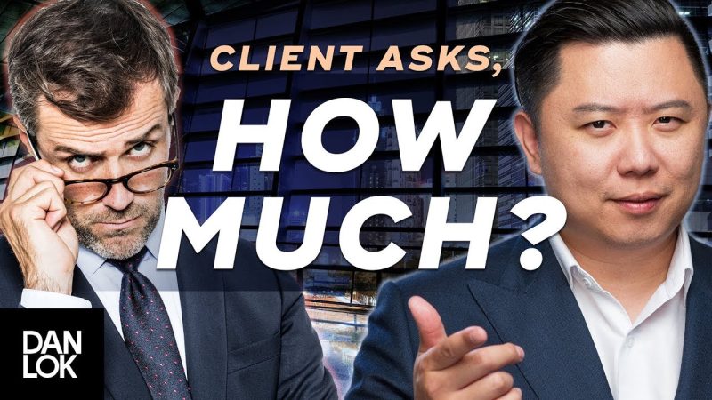 Clients Say, "How much is it?" And You Say, "…"