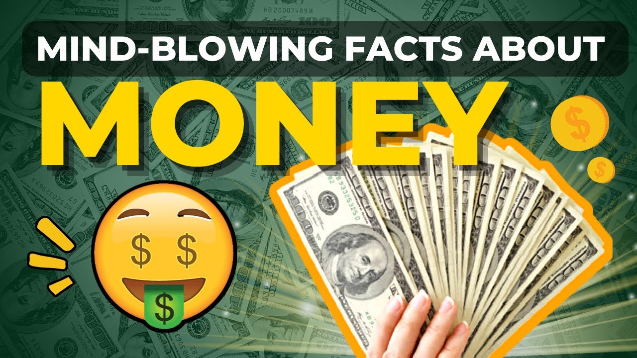 Mind-Blowing Facts About Money