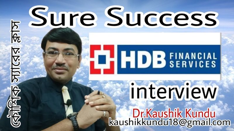 Sure Success In HDB Finance Service Interview – Dr.Kaushik KundullBangla