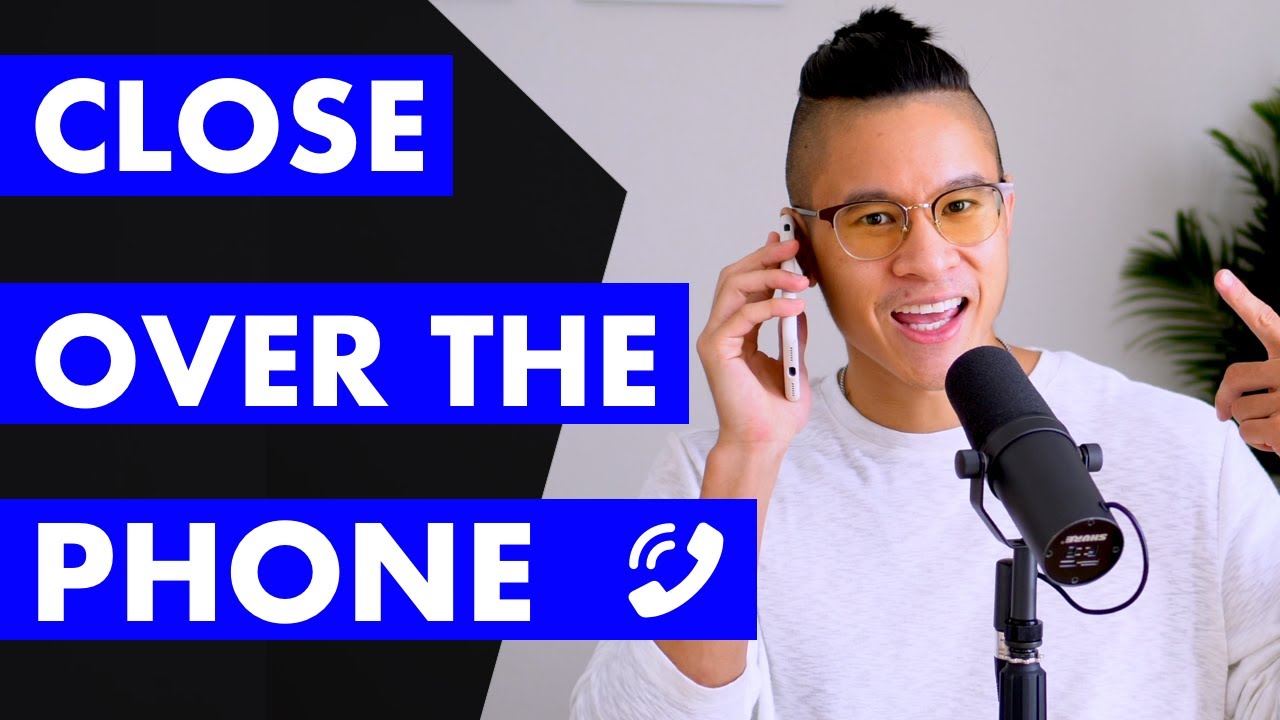 How To Close Sales Over The Phone – 3 Phone Sales Techniques To Sell On The Phone & Close Deals