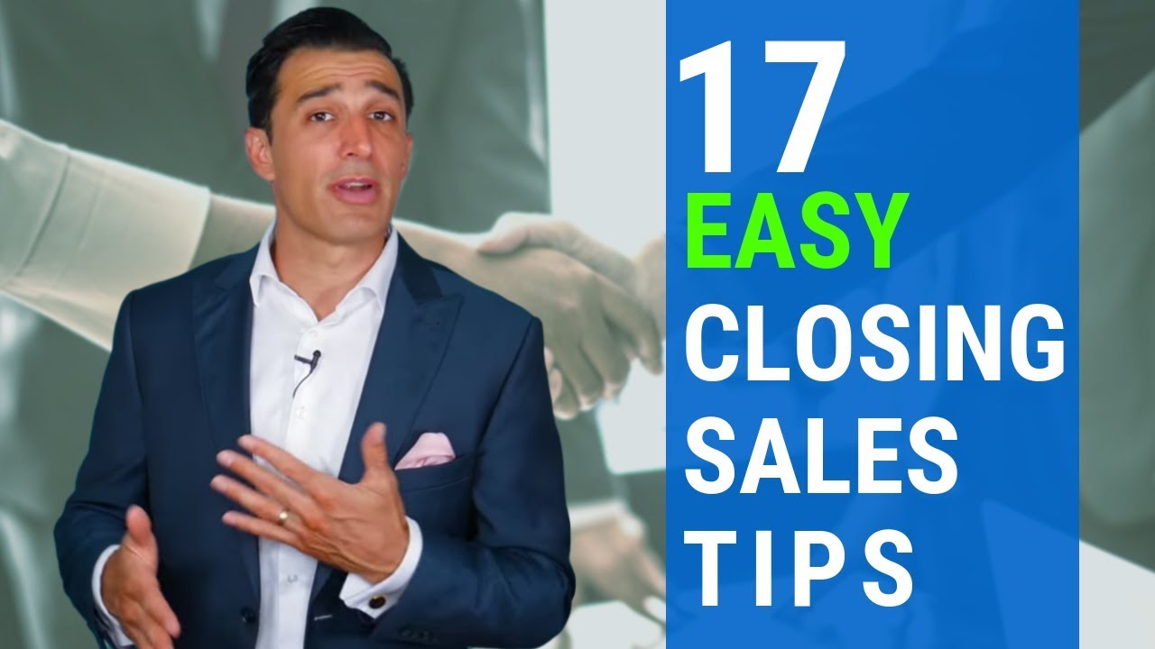 17 Easy Closing Sales Tips