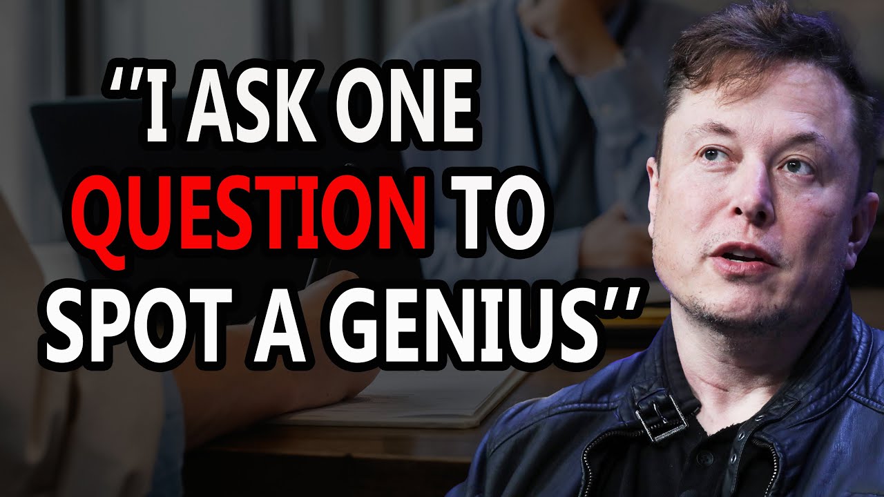 Why I Hire Only Genius People – Elon Musk
