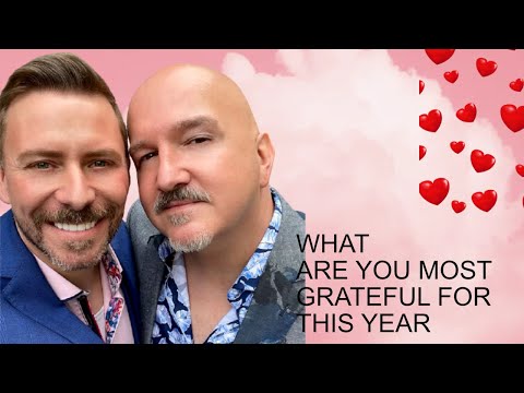 WHAT ARE YOU MOST GRATEFUL FOR THIS YEAR?