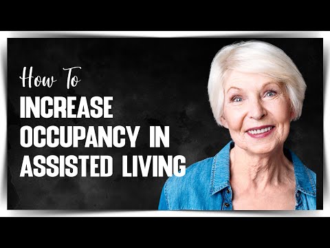 How To Increase Occupancy in Assisted Living Senior Housing| Senior Living Marketing | Real Estate