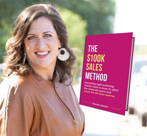 Best-Selling Author Ryann Dowdy, Launches Her New Book, The $100K Sales Method.