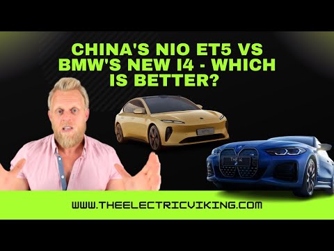 China's NIO ET5 VS BMW's new i4 – which is better?