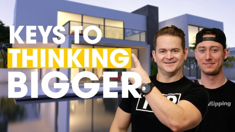 Keys to Thinking Bigger in your Wholesaling Business | Millionaire Before 30