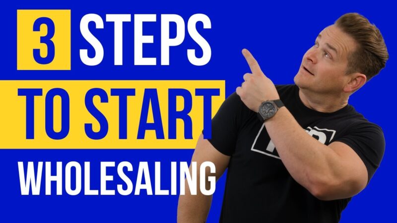 3 Simple Steps to Start Wholesaling Real Estate