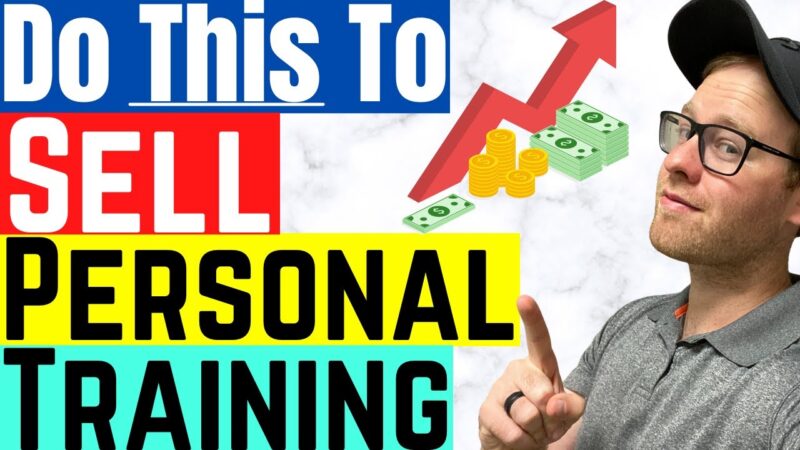 Do This To Sell Personal Training | Personal Training Sales Techniques