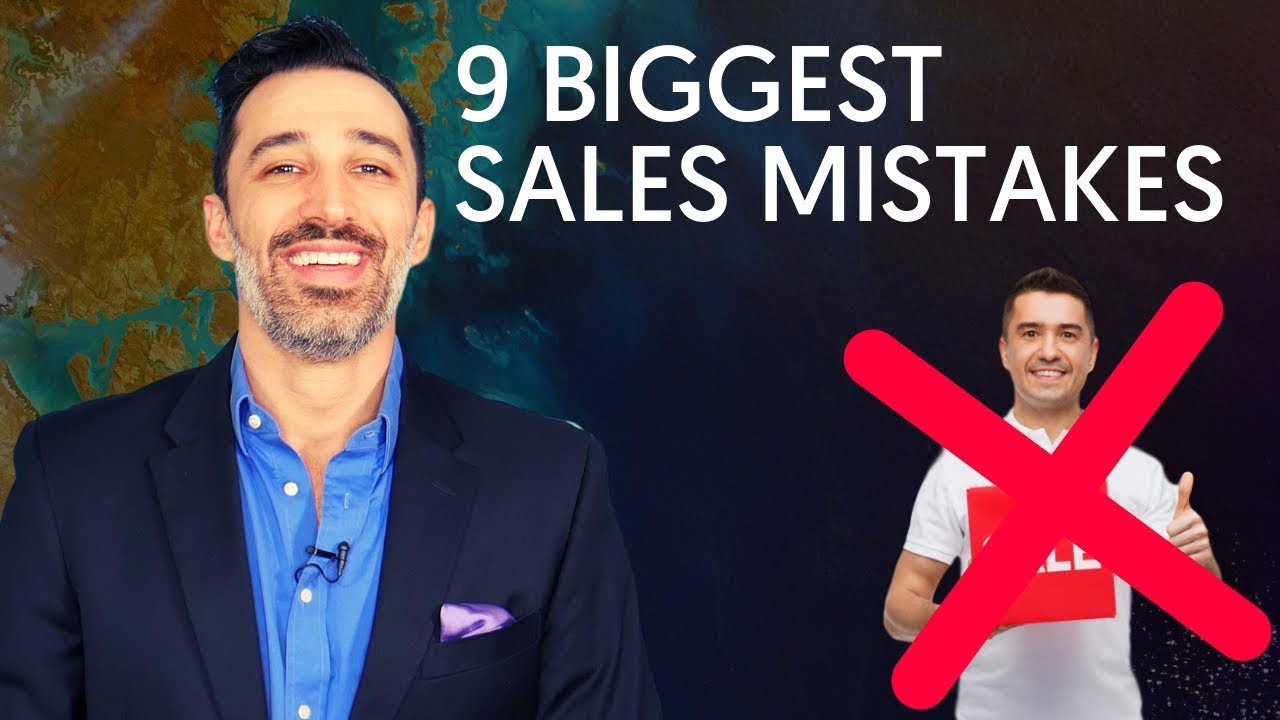 9 BIGGEST Sales Mistakes To Avoid (At All Costs)