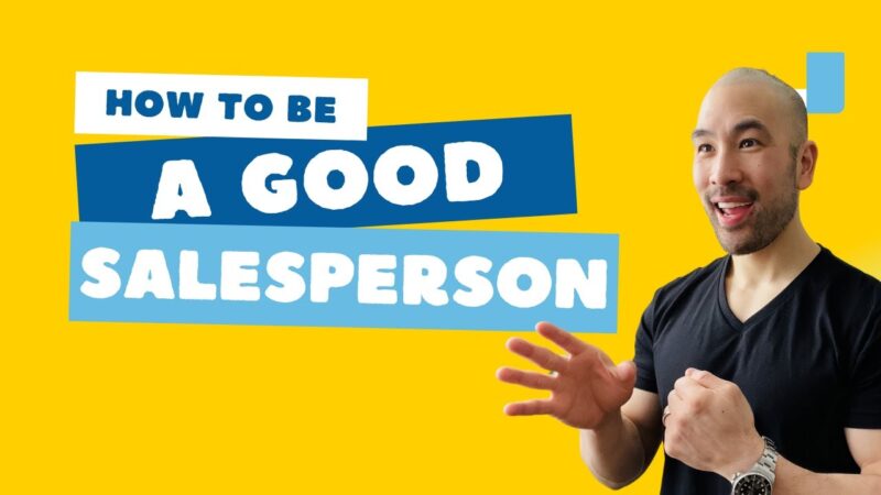 How to Be a Good Salesperson | The Top 12 Characteristics