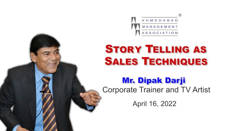 Story Telling As Sales Techniques by Mr. Dipak Darji at AMA Ahmedabad on April 16, 2022