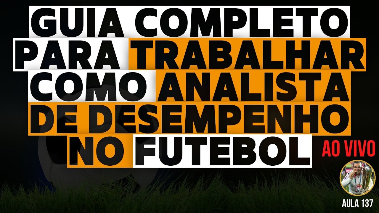 O guia completo para trabalhar como analista de desempenho no futebol