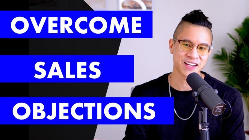 Sales Objections and How To Overcome Them – 3 Sales Tips For Overcoming Objections in Sales
