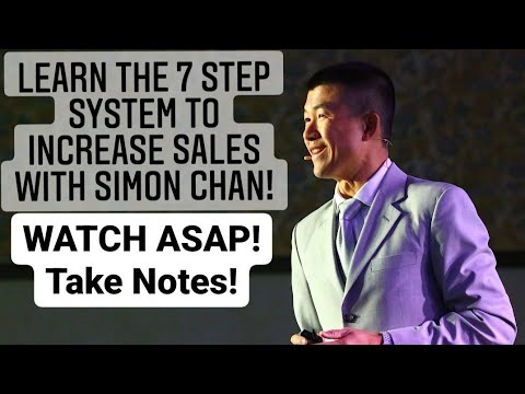 Learn the 7 Step System to Increase Sales with Simon Chan!