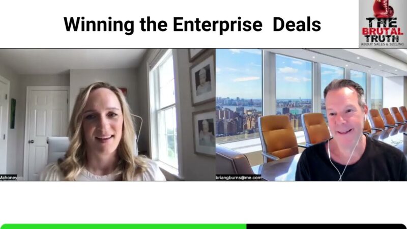 THE SECRETS TO WINNING THE ENTERPRISE DEALS – The Brutal Truth about Sales Podcast