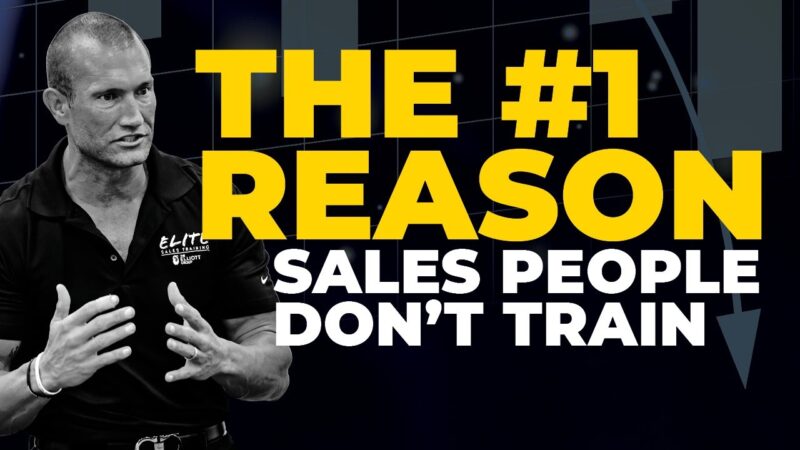 The #1 Reason Sales People Don’t Train / Andy Elliott