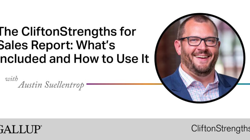 CliftonStrengths for Sales Report: What’s Included, How to Use It