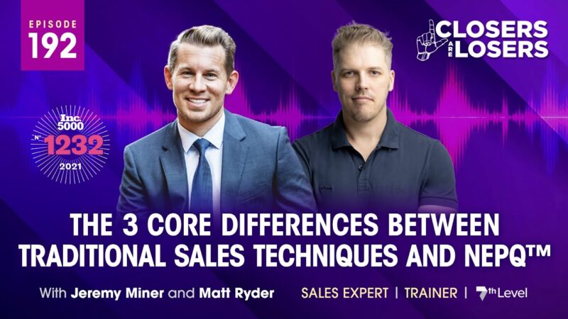 The 3 Core Differences Between Traditional Sales Techniques and NEPQ™