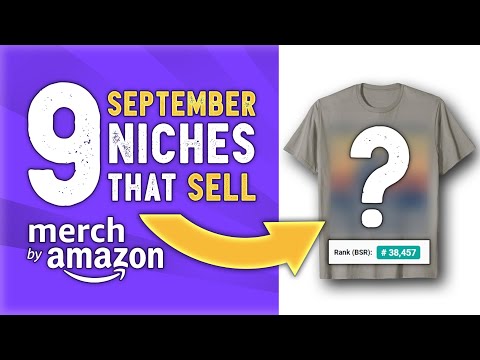 6 SEPTEMBER Niches that SELL! Get more Traffic & Sales | Merch by Amazon Niche Research