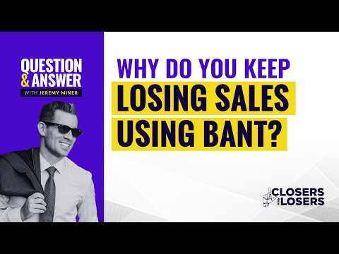 Why Do You Keep Losing Sales Using BANT