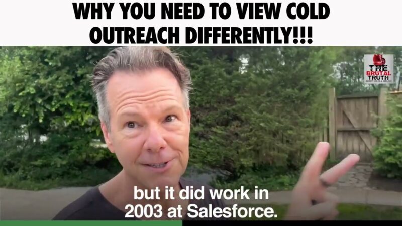 WHY YOU NEED TO CHANGE YOUR COLD-OUTREACH TO GET MORE SALES