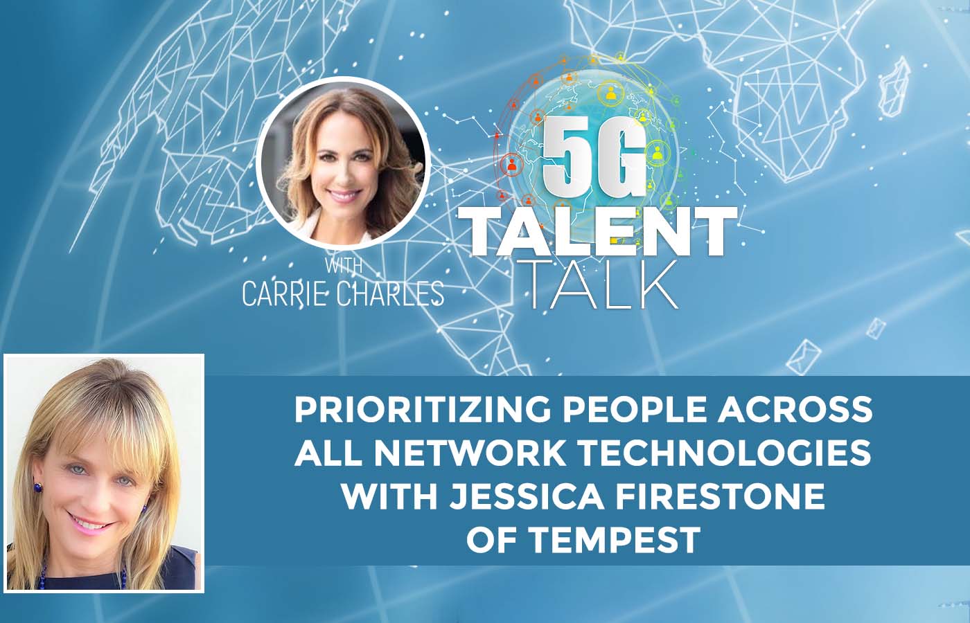 Prioritizing People Across All Network Technologies with Jessica Firestone of Tempest