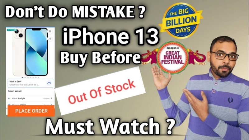 How to Buy iPhone 13 Before Out of Stock Big Billion Day Amazon Great Indian Festival Must Watch