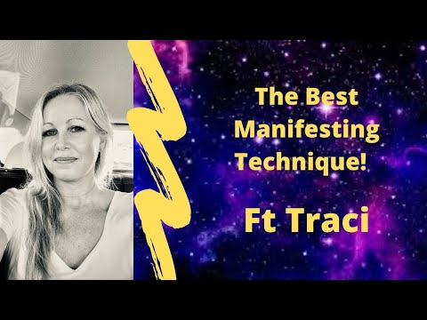 The Best Manifesting Technique! Ft Traci