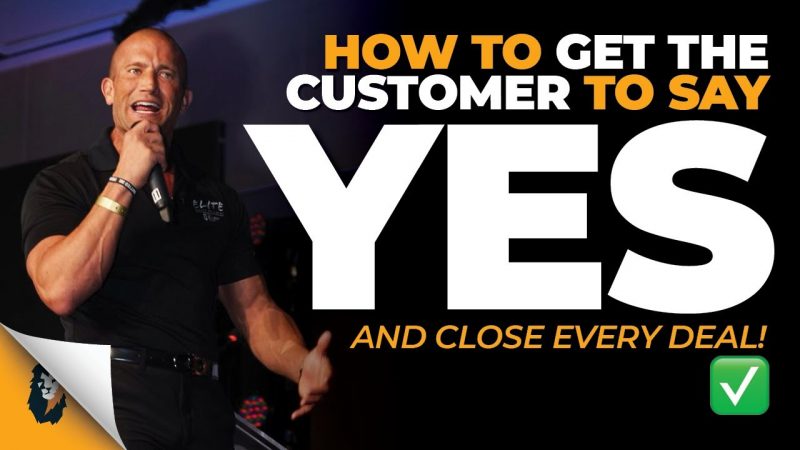 Sales Training // How To Get the Customer to Say YES! // Andy Elliott