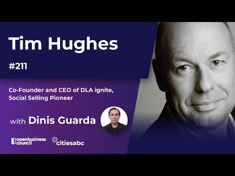 Tim Hughes, Co-Founder and CEO of DLA ignite, Social Selling Pioneer