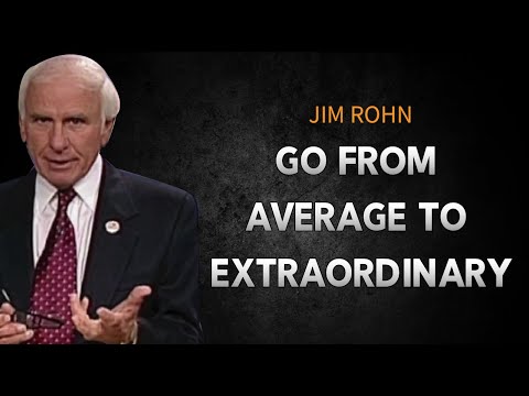 5 Steps From Average to Extraordinary | Jim Rohn Motivational Video