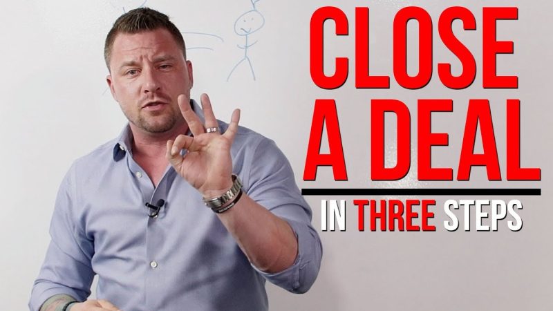 3 Simple Steps To Close A Sales Deal ?