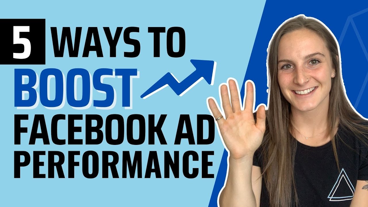 5 Proven Techniques To Improve Facebook Ad Performance