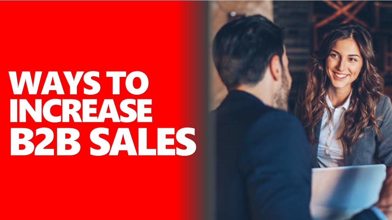 Ways to Increase B2B Sales