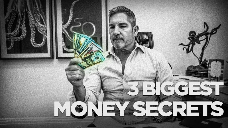 3 Biggest Money Secrets – Grant Cardone