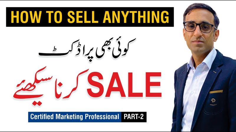 How To Sell Anything – Sales Techniques | By Abid Ayub