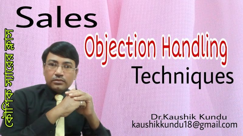 Sales Objection Handling Techniques-Dr.Kaushik KundullBangla