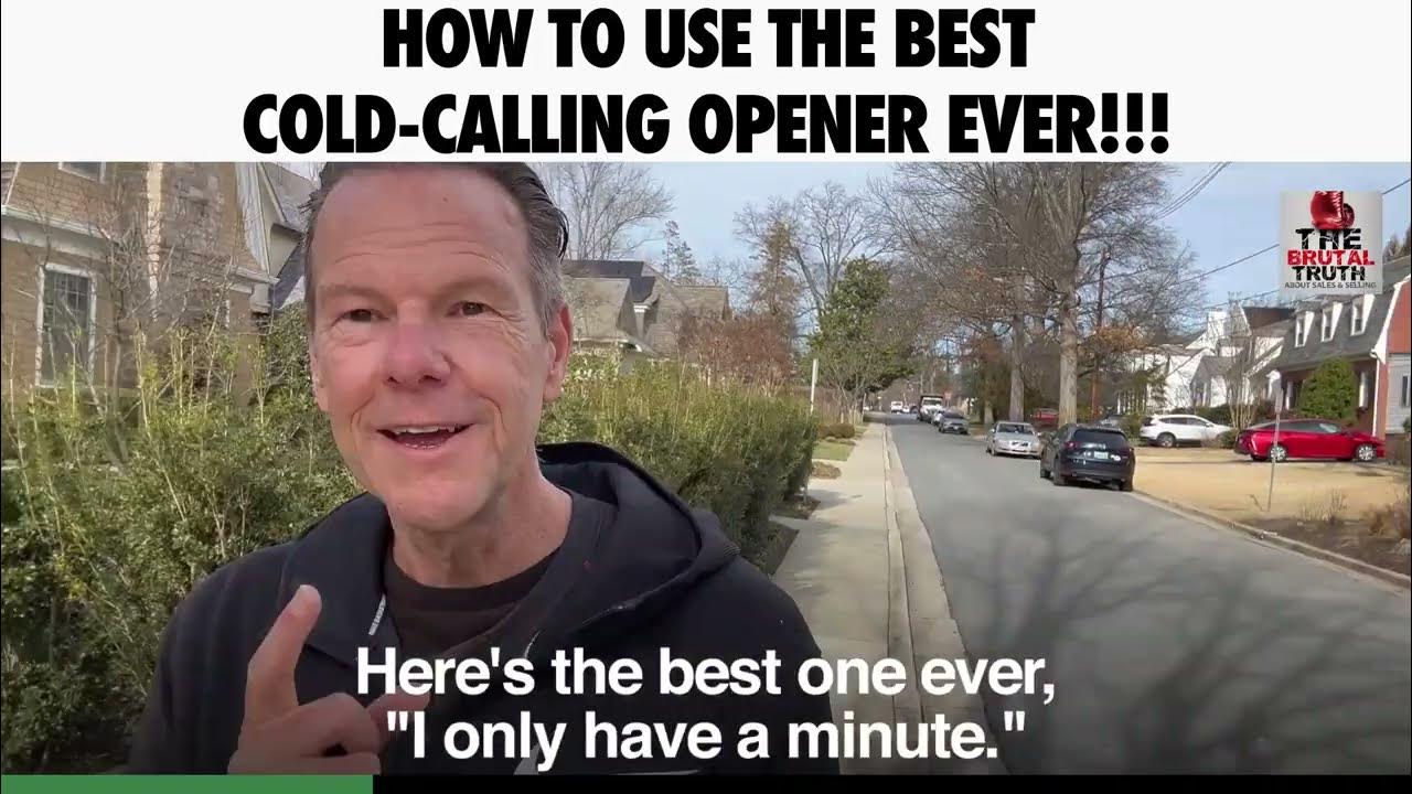 HOW TO USE THE BEST COLD CALLING OPENER EVER!!!