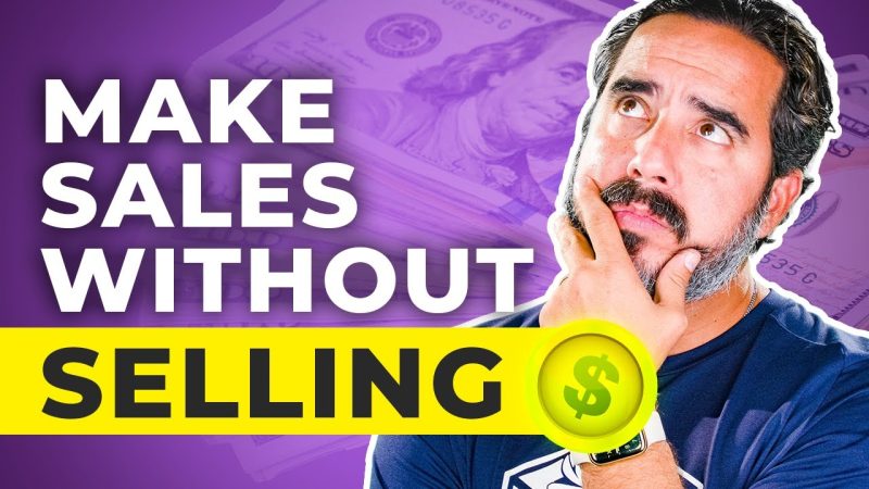 Making Sales Without Worrying About Making Sales