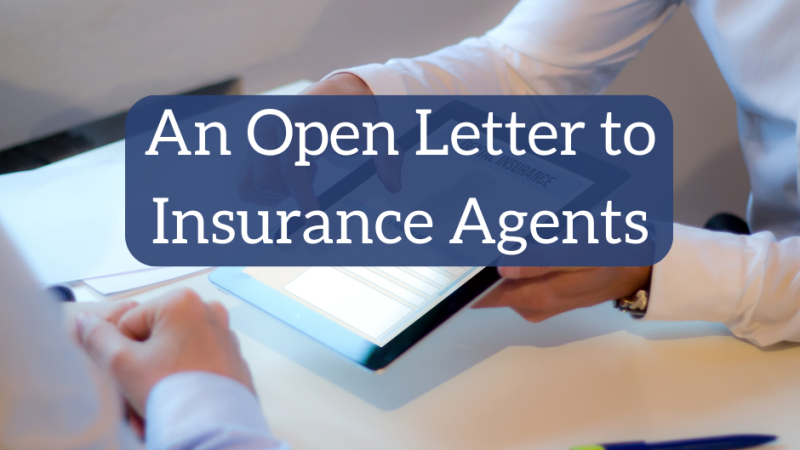 An Open Letter to Insurance Agents