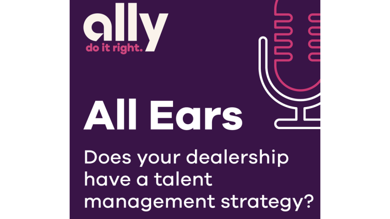 All Ears podcast | Does your dealership have a talent management strategy?